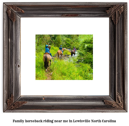 family horseback riding near me in Lewisville, North Carolina